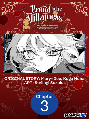 cover image of Proud to be the Villainess: I'm Doomed After Stealing my Half-Sister's Fiance and Having Her Banished, Chapter 3